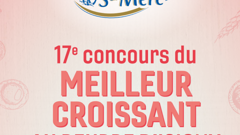 Finale nationale du Concours du Meilleur Croissant au Beurre d’Isigny A.O.P. - 17 et 18 mai 2022